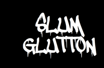 SLUM GLUTTON
